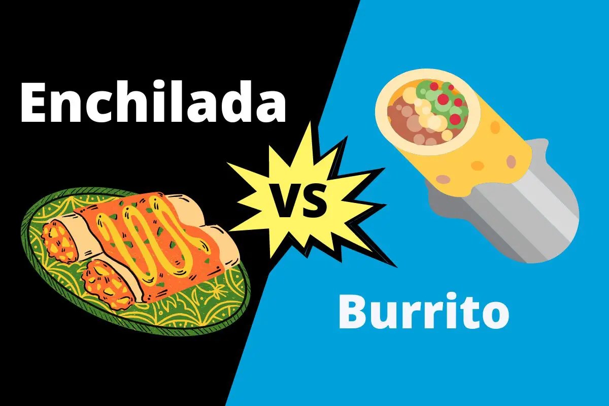 Explore the difference between enchilada and burrito